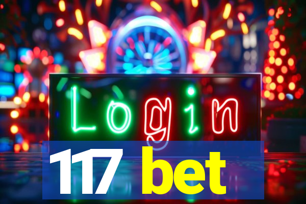 117 bet